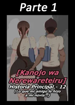 Kanojo wa Nerewareteiru - Historia Principal 12 - PARTE 1