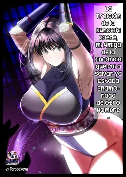 Kunoichi Kaede no Uragiri Tasuke ni Itta Osananajimi wa Sude ni Boku Igai no Otoko ni Somerarete Ita